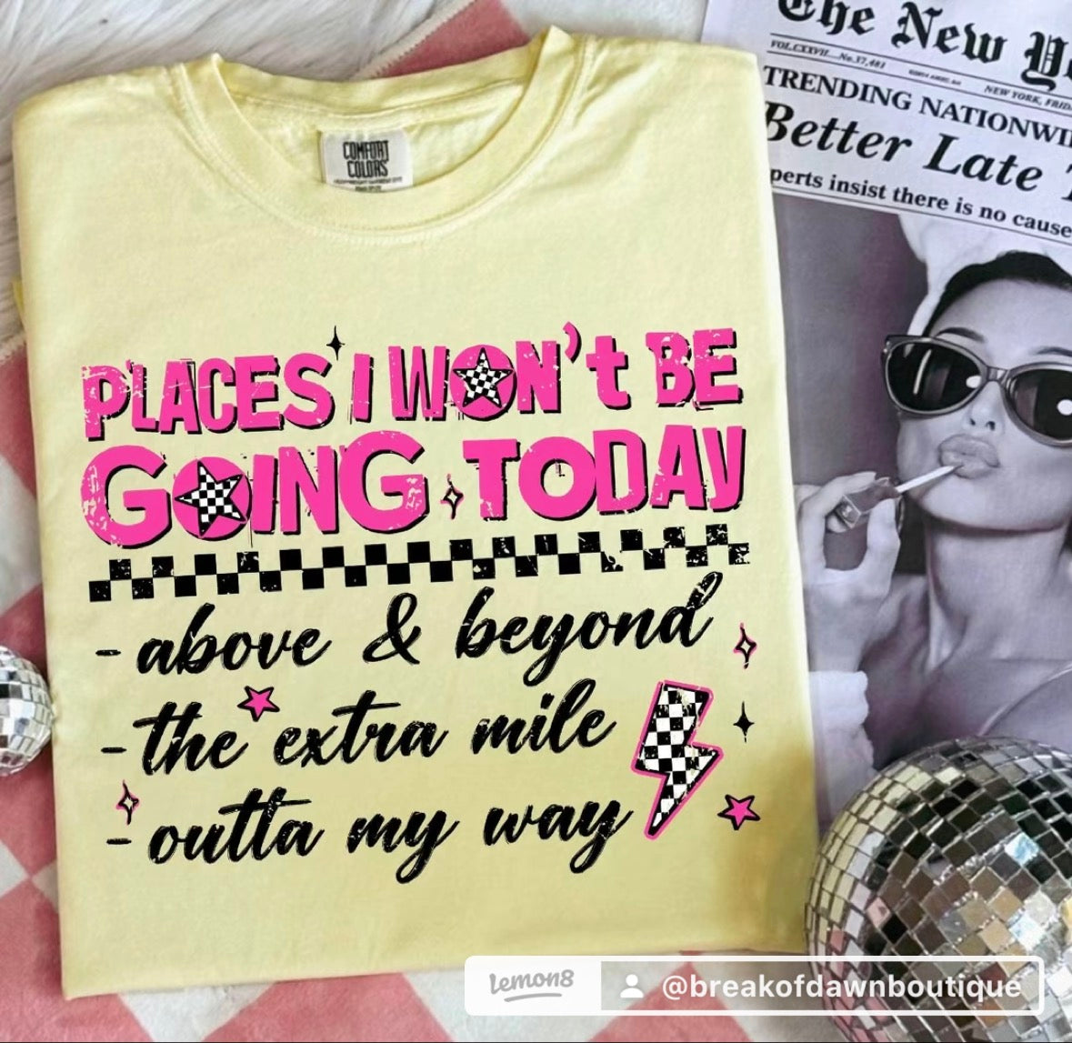 “Places I won’t be going” graphic Tee