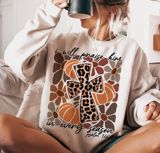 Praise him in every seasons Tee
