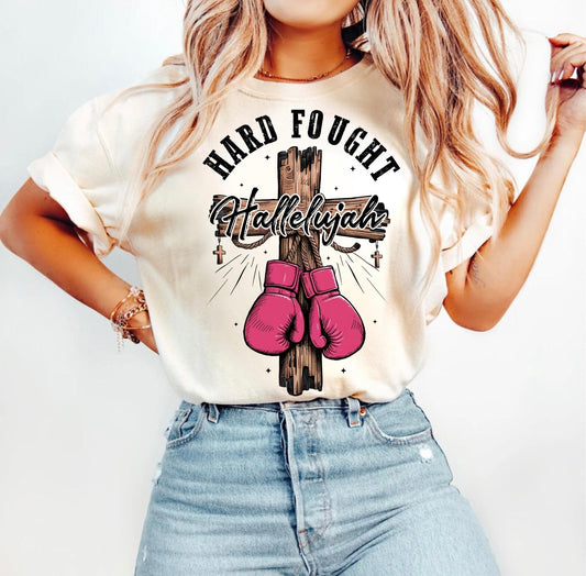 Hard Fought Hallelujah Tee